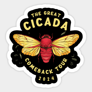 The Great Cicada Comeback Tour 2024 Cicada Entomology Lover Sticker